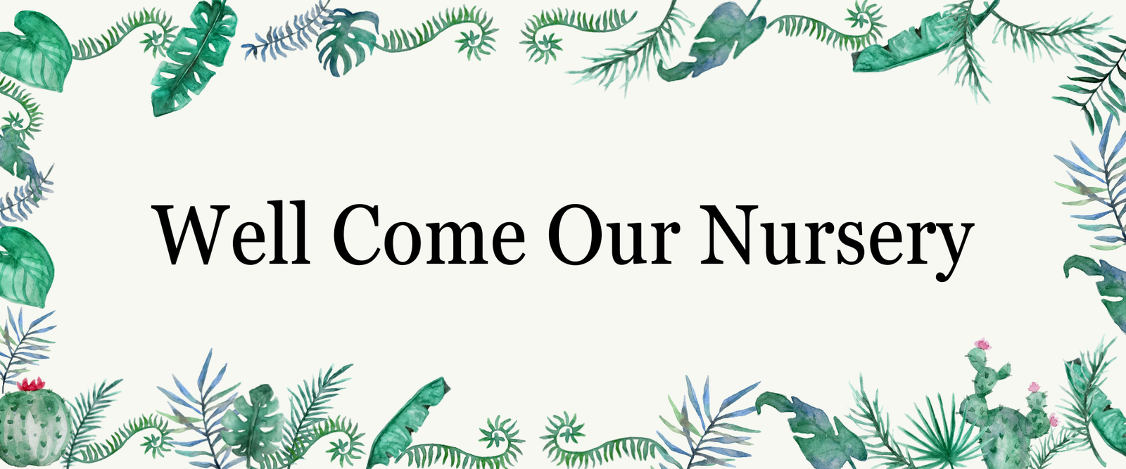 Well Come Our Nursery